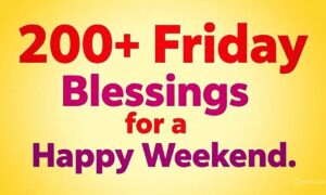 200+ Friday Blessings for a Happy Weekend – Cute Pics (2025)