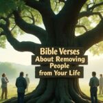 Bible Verses About Removing People from Your Life