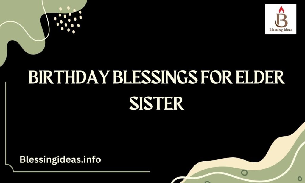 Birthday Blessings for Elder Sister