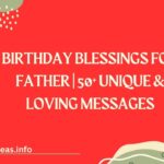 Birthday Blessings for Father | 50+ Unique & Loving Messages