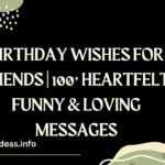 Birthday Wishes for Friends | 100+ Heartfelt, Funny & Loving Messages