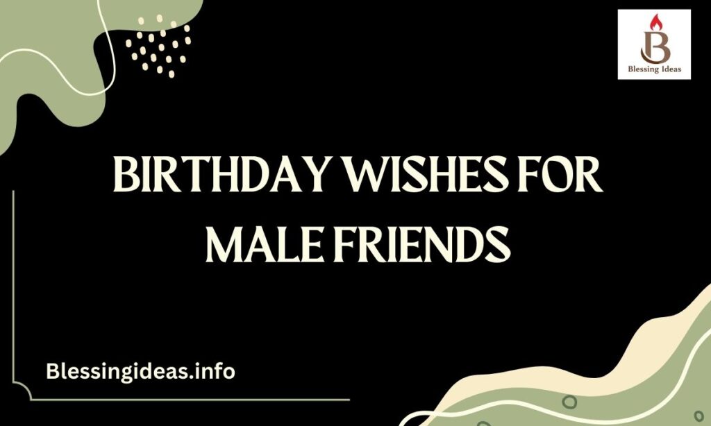 Birthday Wishes for Male Friends