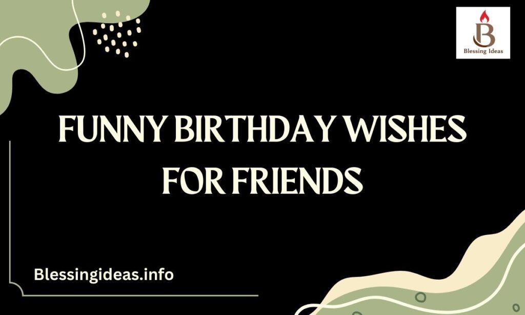 Funny Birthday Wishes for Friends
