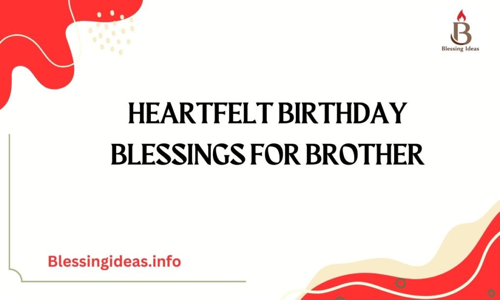 Heartfelt Birthday Blessings for Brother