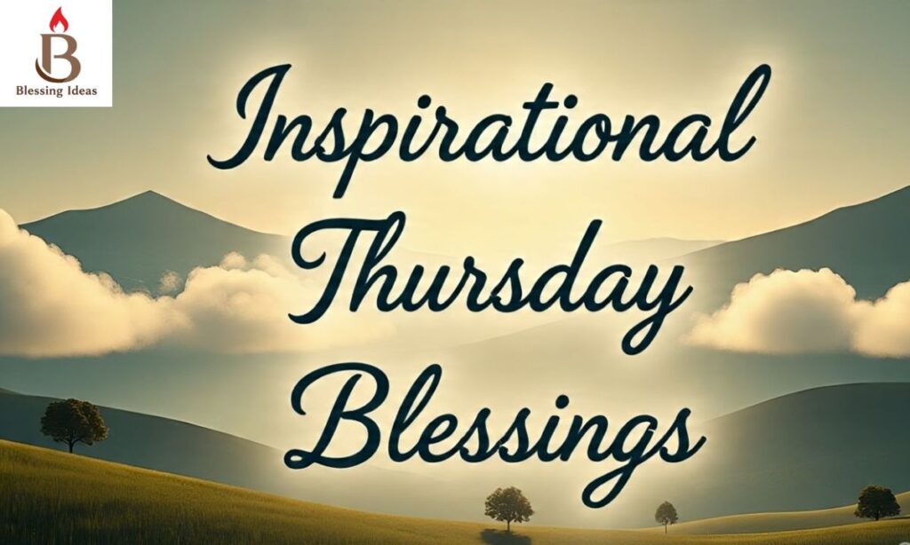Inspirational Thursday Blessings