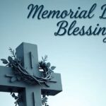 Memorial Day Blessings: Catholic Prayers, Messages and Quotes to Honor and Remember