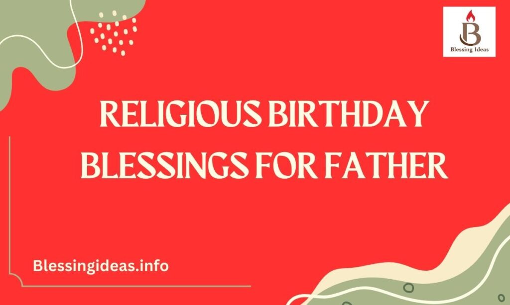 Religious Birthday Blessings for Father