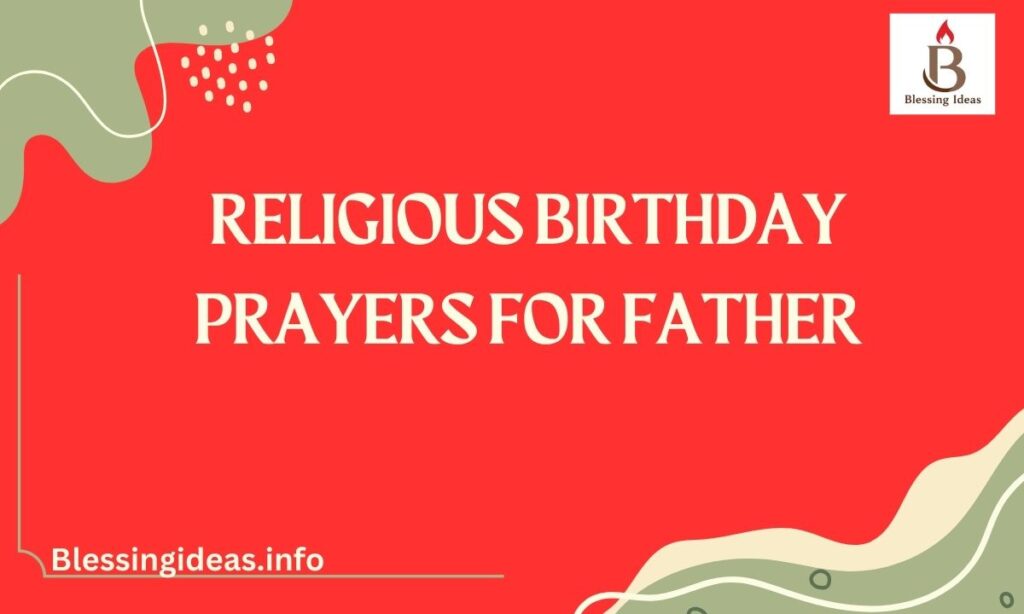 Religious Birthday Prayers for Father