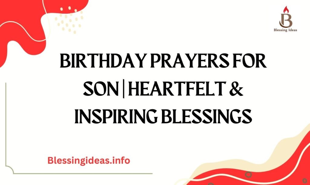 Birthday Prayers for Son | Heartfelt & Inspiring Blessings