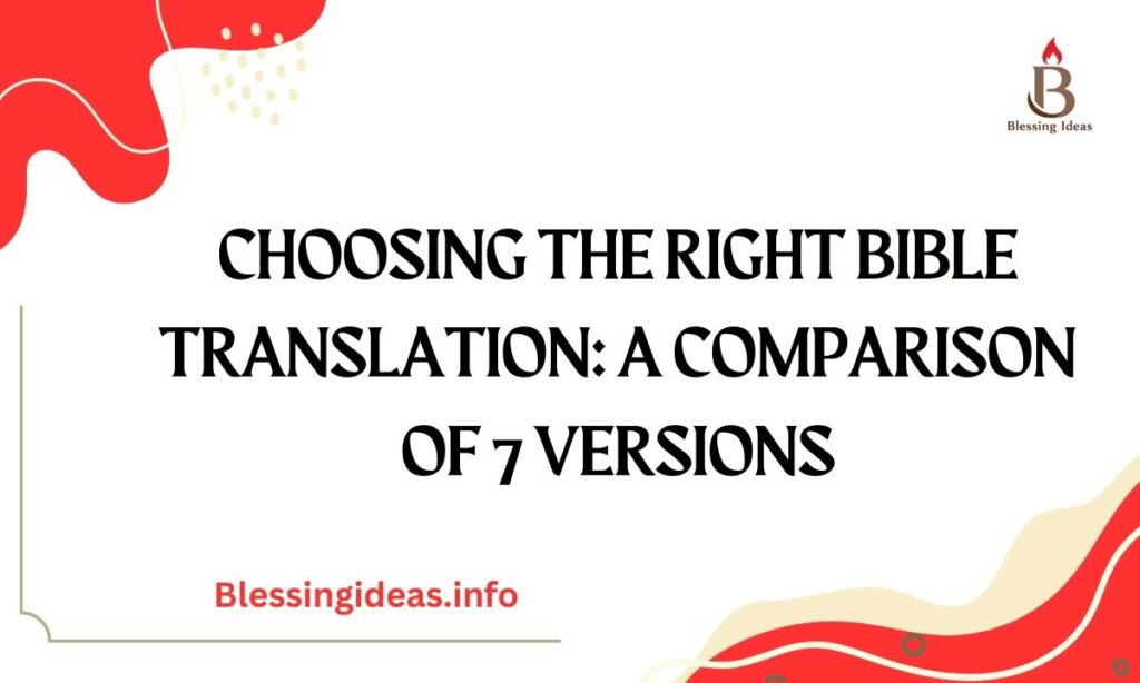 Choosing the Right Bible Translation: A Comparison of 7 Versions