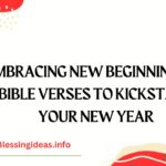Embracing New Beginnings: 10 Bible Verses to Kickstart Your New Year