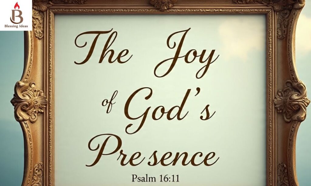 The Joy of God's Presence Psalm 1611