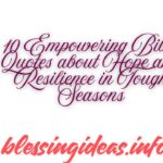 10 Empowering Bible Quotes about Hope and Resilience in Tough Seasons