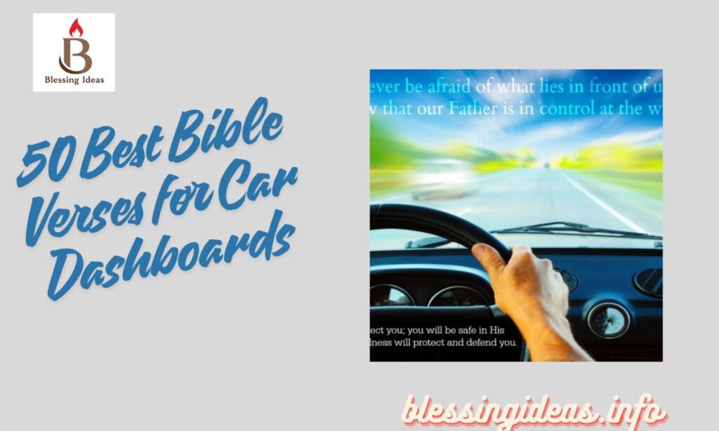 50 Bible Verses for Your Car Dashboard Drive with Faith & Focus (1)