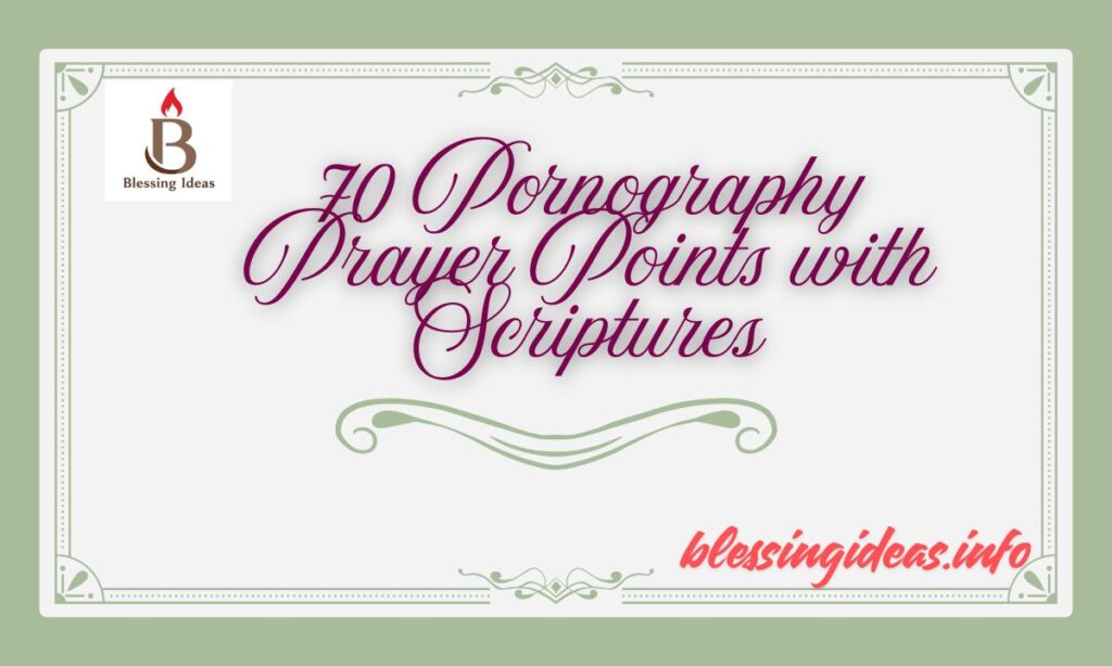 70 Pornography Prayer Points with Scriptures