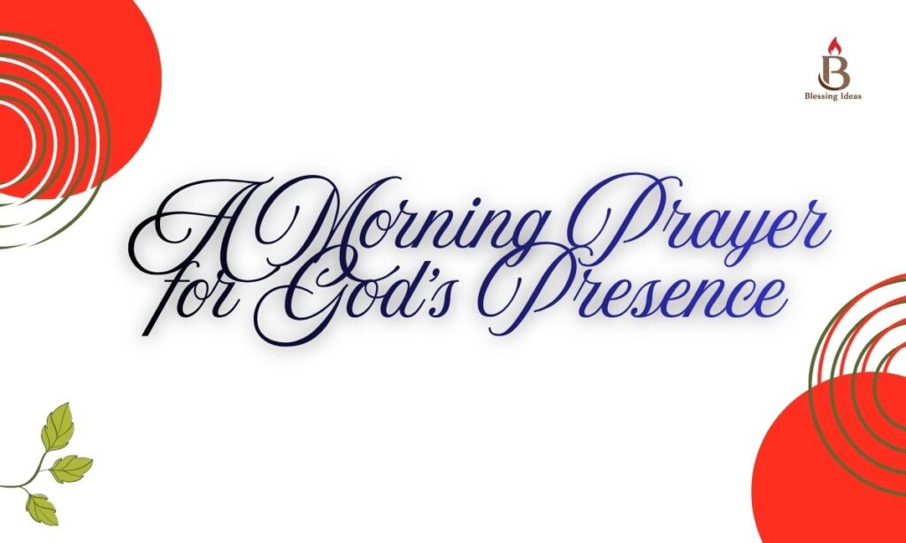 _A Morning Prayer for God's Presence