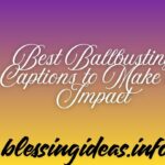 Best Ballbusting Captions to Make an Impact