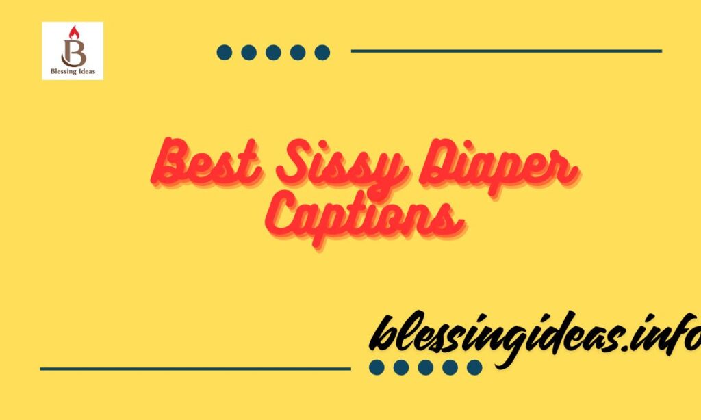 Best Sissy Diaper Captions