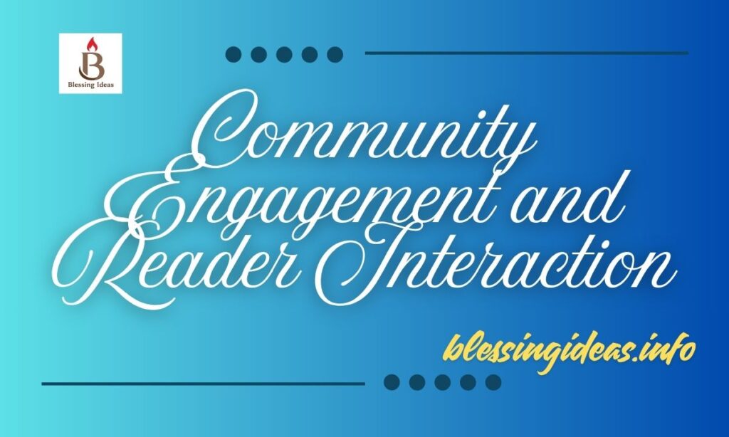 Community Engagement and Reader Interaction