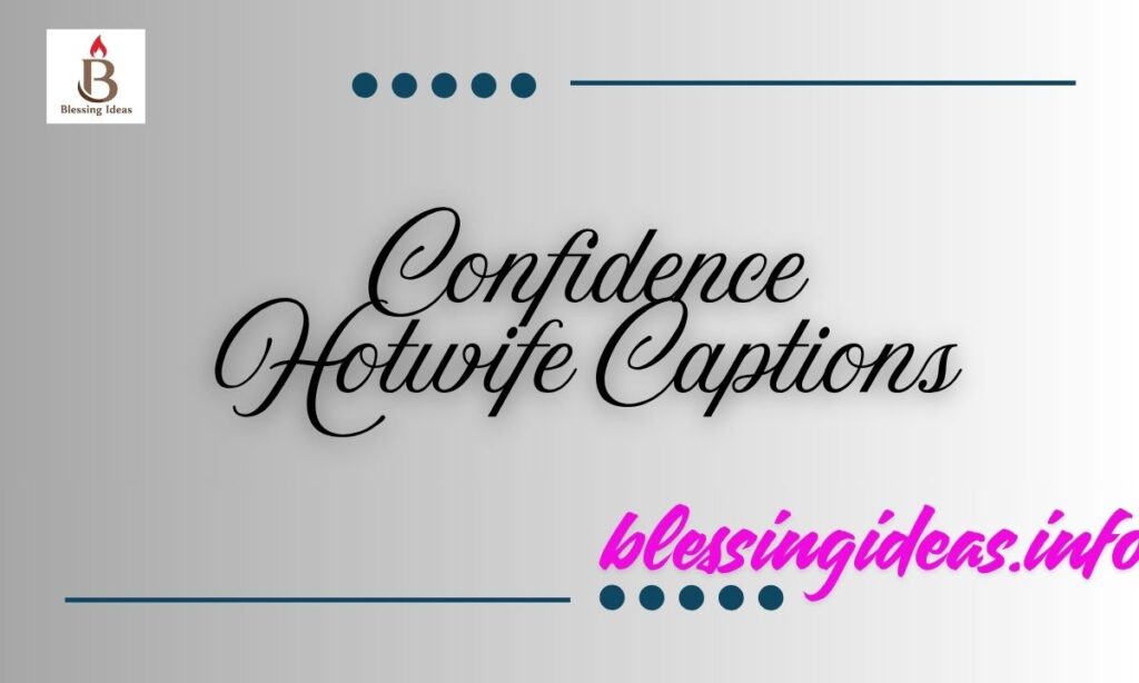 Confidence Hotwife Captions