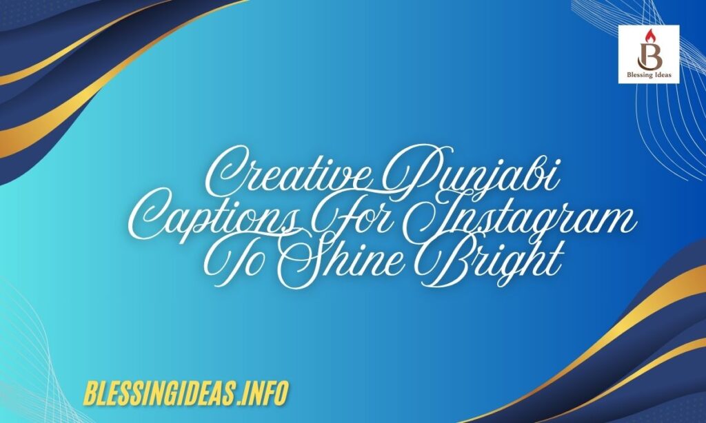 Creative Punjabi Captions For Instagram To Shine Bright