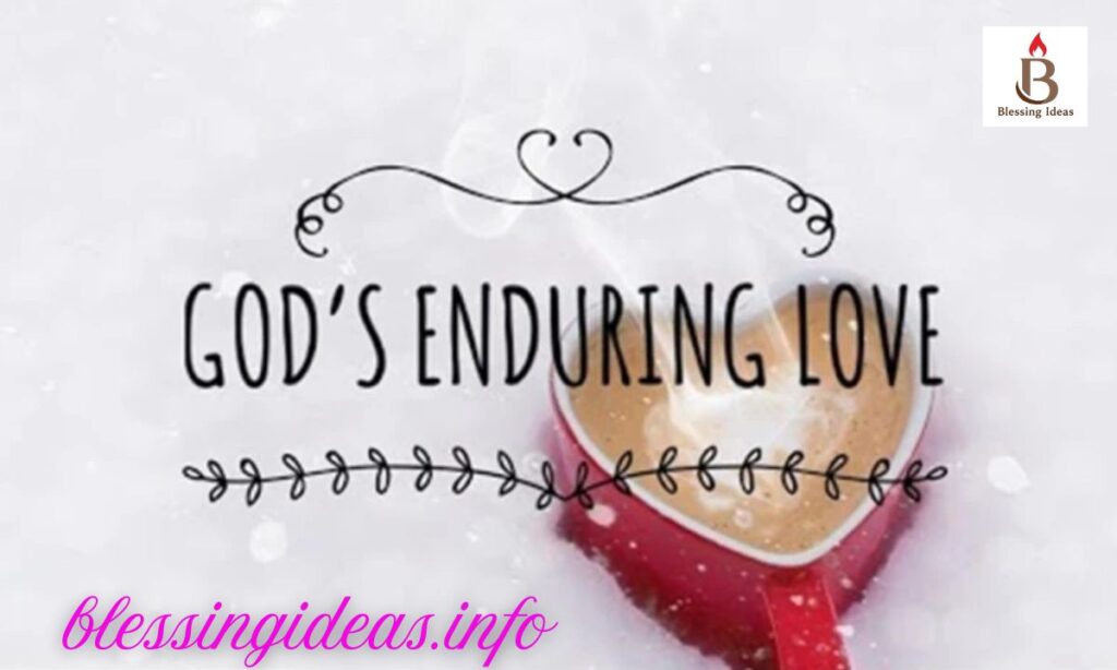 God’s Goodness and Enduring Love