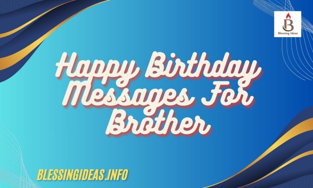 Happy Birthday Messages For Brother