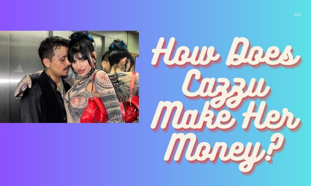 How Does Cazzu Make Her Money