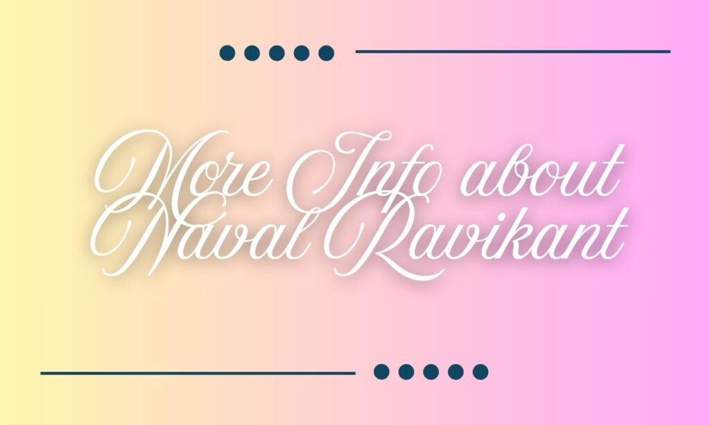 More Info about Naval Ravikant