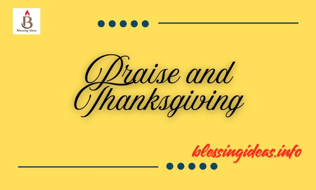 Praise and Thanksgiving