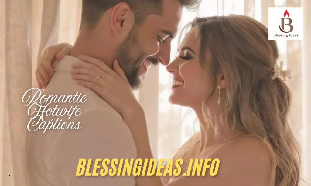 Romantic Hotwife Captions