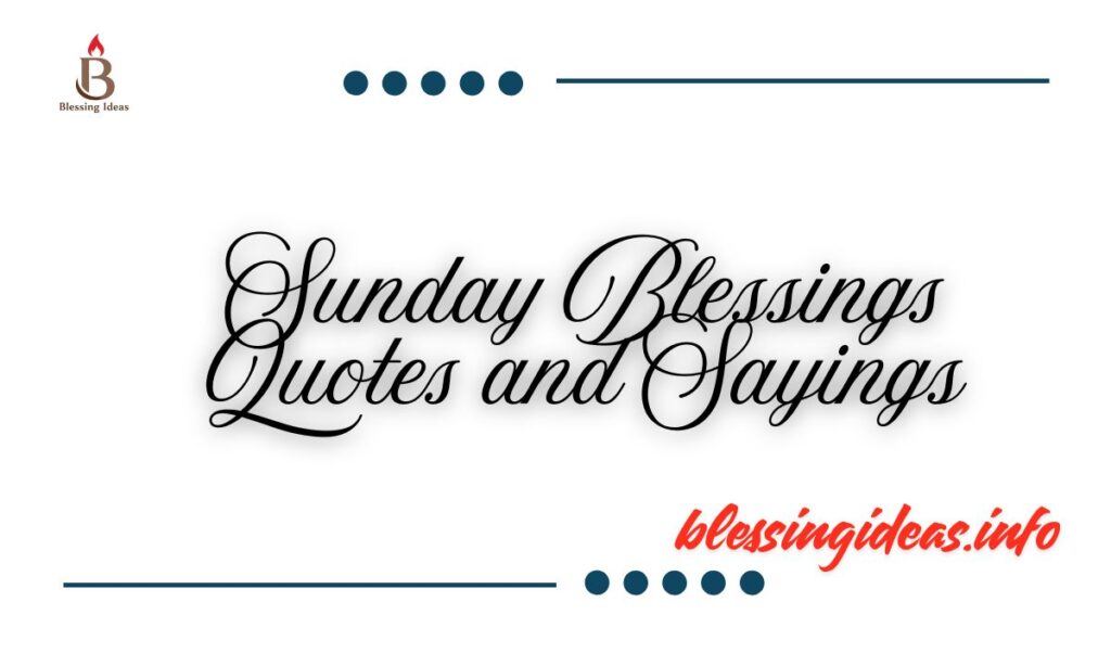 Sunday Blessings Quotes and Sayings