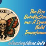 The Rise of ButrflySkullMama: A Symbol of Bold Transformation