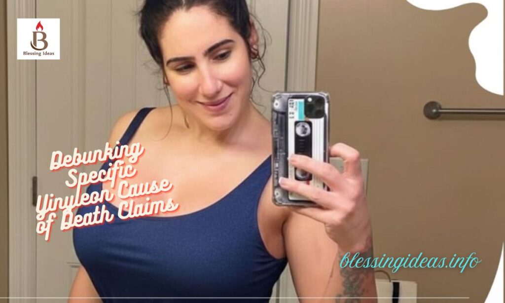 Debunking Specific Yinyleon Cause of Death Claims