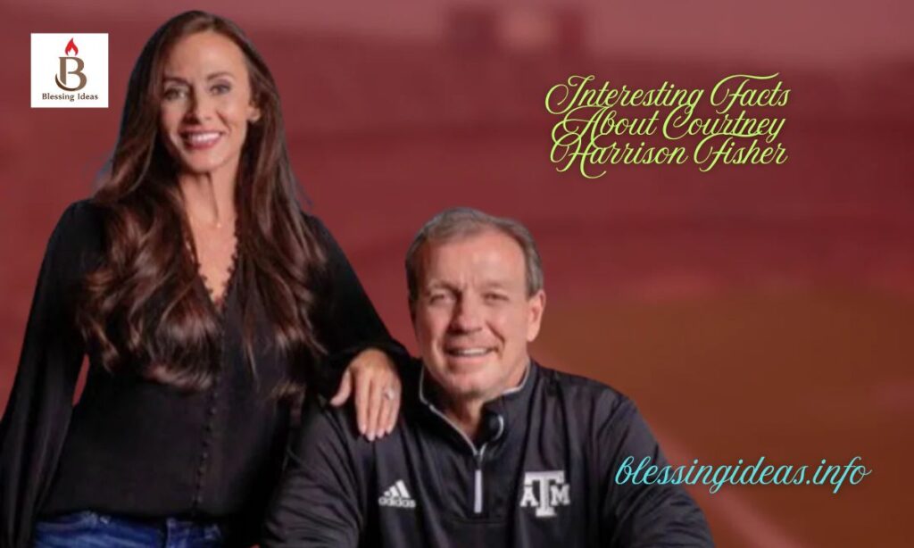 Interesting Facts About Courtney Harrison Fisher