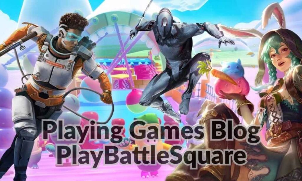 Playing Games Blog PlayBattleSquare: The Ultimate Guide to Modern Online Gaming